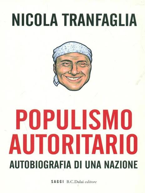 Populismo autoritario. Autobiografia di una nazione - Nicola Tranfaglia - 6