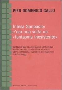 Intesa Sanpaolo: c'era una volta un «fantasma inesistente» - P. Domenico Gallo - copertina