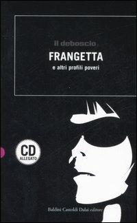 Il deboscio. Frangetta e altri profili poveri. Con CD Audio - 4