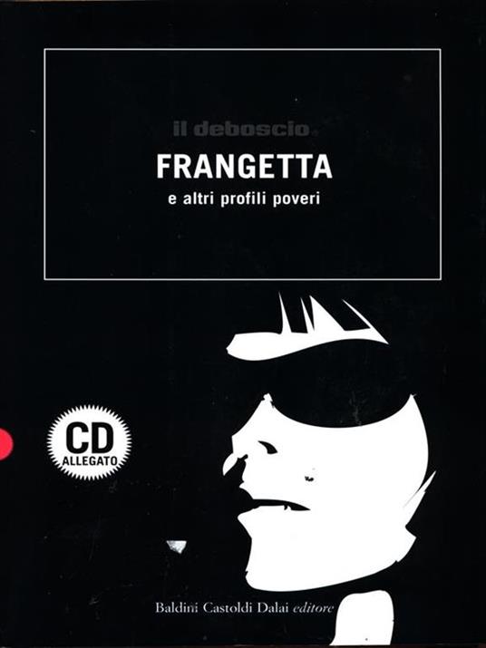 Il deboscio. Frangetta e altri profili poveri. Con CD Audio - copertina