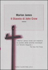 Il diavolo e John Crow - Marlon James - 6