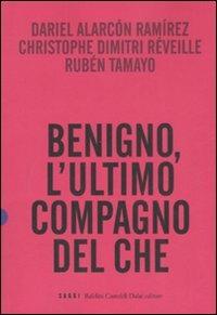 Benigno, l'ultimo compagno del Che - Dariel Alarcón Ramírez,Christophe D. Reveille,Ruben Tamayo - 3