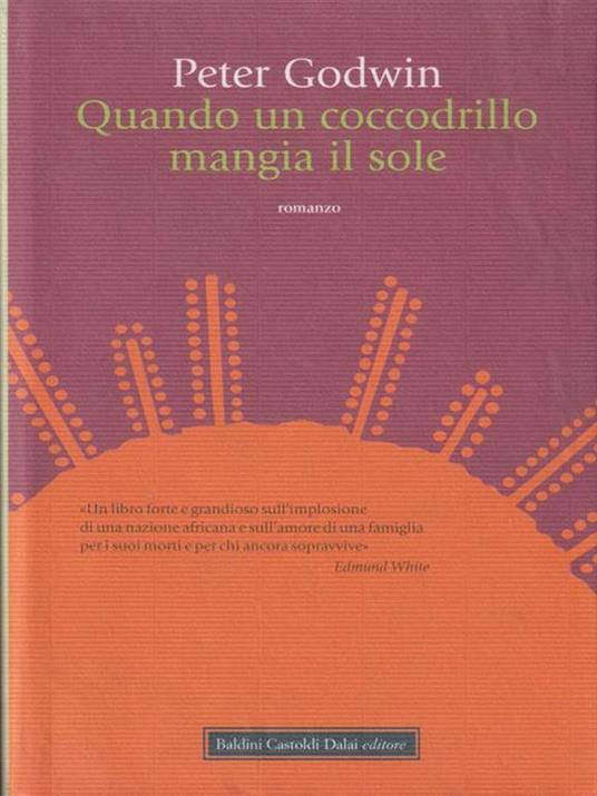 Quando un coccodrillo mangia il sole - Peter Godwin - 4