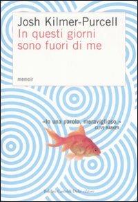 In questi giorni sono fuori di me. Memoir - Josh Kilmer-Purcell - 4