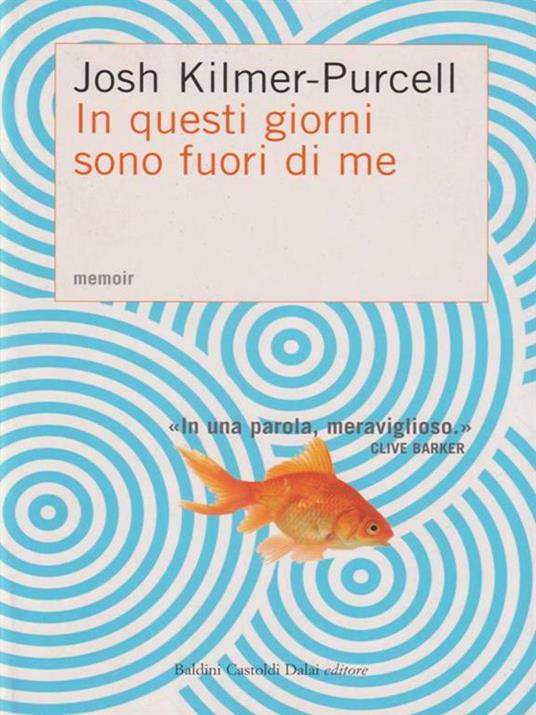 In questi giorni sono fuori di me. Memoir - Josh Kilmer-Purcell - 2