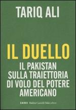 Il duello. Il Pakistan sulla traiettoria di volo del potere americano