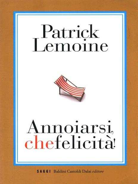 Annoiarsi, che felicità! - Patrick Lemoine - 2