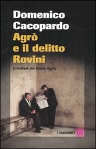 Image of Agrò e il delitto Rovini. (L'endiadi del dottor Agrò)