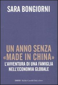 Un anno senza «made in China». L'avventura di una famiglia nell'economia globale - Sara Bongiorni - copertina