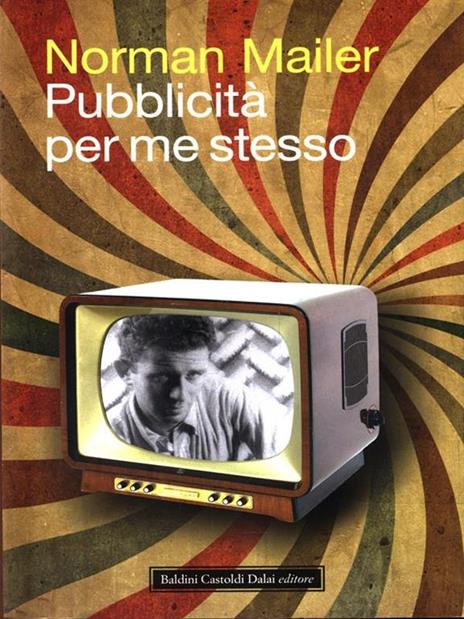 Pubblicità per me stesso - Norman Mailer - 3