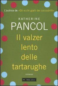 Il valzer lento delle tartarughe - Katherine Pancol - copertina