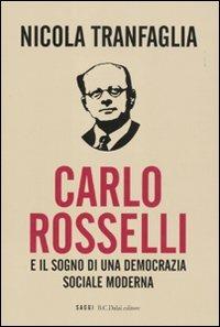 Carlo Rosselli e il sogno di una democrazia sociale moderna - Nicola Tranfaglia - 4