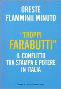 «Troppi farabutti». Il conflitto tra stampa e potere in Italia - Oreste Flamminii Minuto - 5