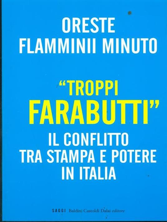 «Troppi farabutti». Il conflitto tra stampa e potere in Italia - Oreste Flamminii Minuto - 5