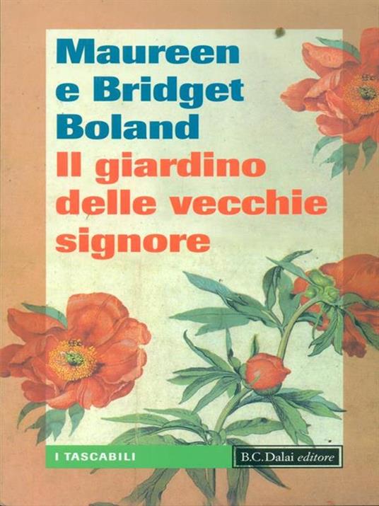 Il giardino delle vecchie signore - Bridget Boland,Maureen Boland - 3