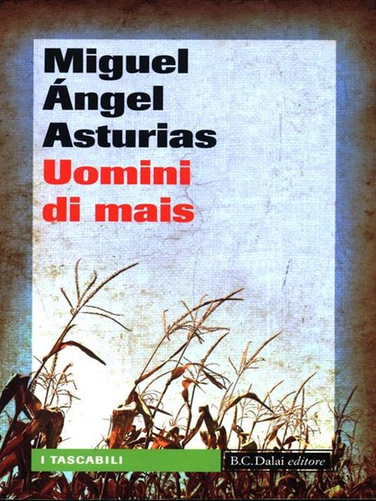 Uomini di mais - Miguel A. Asturias - copertina