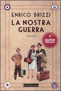 La nostra guerra - Enrico Brizzi - copertina