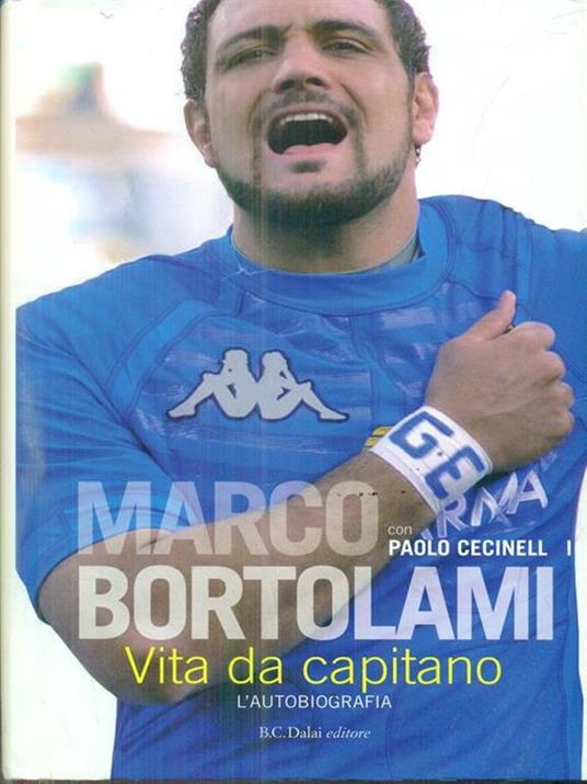 Vita da capitano. L'autobiografia - Marco Bortolami,Paolo Cecinelli - 2