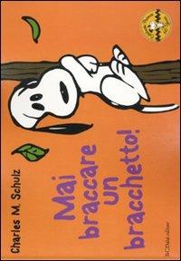 Mai braccare un bracchetto! Celebrate Peanuts 60 years. Vol. 2 - Charles M. Schulz - copertina