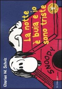 La notte è buia e io sono triste. Celebrate Peanuts 60 years. Vol. 4 - Charles M. Schulz - copertina