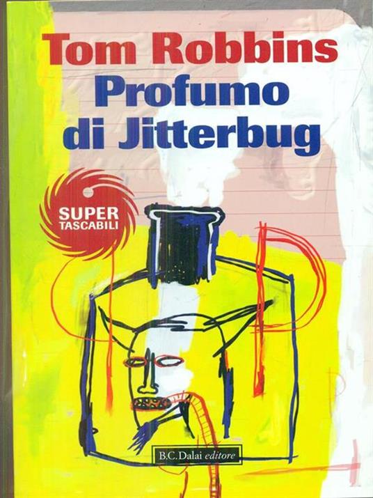 Profumo di Jitterbug - Tom Robbins - 6