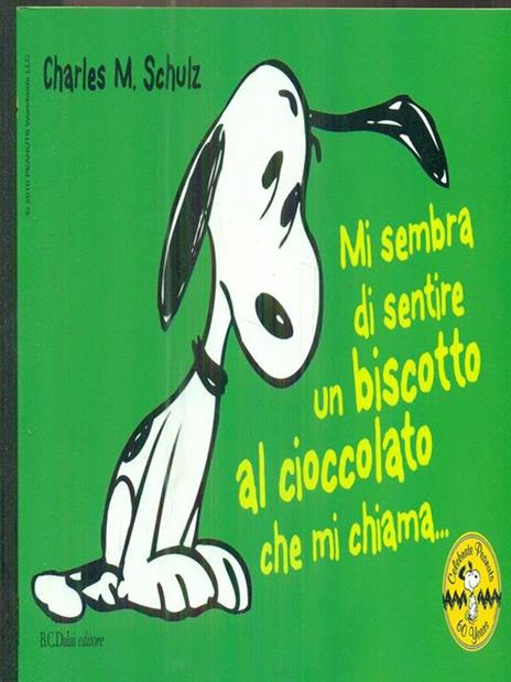 Mi sembra di sentire un biscotto al cioccolato che mi chiama... Celebrate Peanuts 60 years. Vol. 16 - Charles M. Schulz - copertina