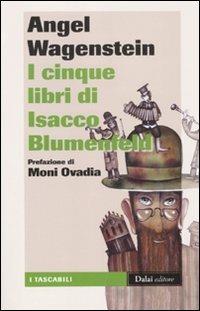 I cinque libri di Isacco Blumenfeld - Angel Wagenstein - copertina