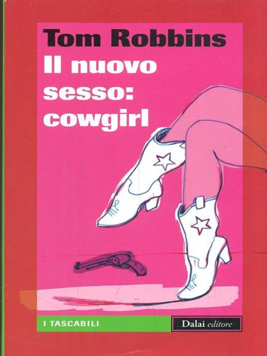 Il nuovo sesso: cowgirl - Tom Robbins - 3