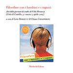 Filosofare con i bambini e i ragazzi. Atti delle Giornate di studio (Città di Castello, 31 marzo-3 aprile 2006)