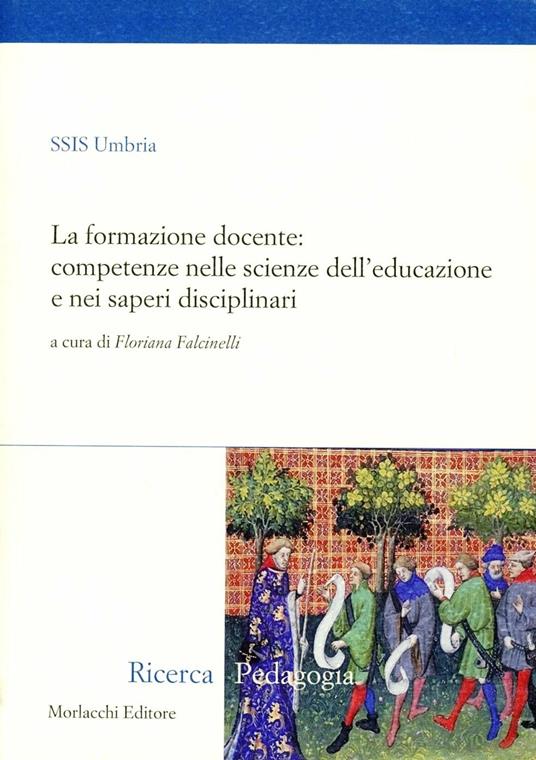 La formazione docente: competenze nelle scienze dell'educazione e nei settori disciplinari - copertina