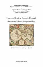 Umbria-Messico, Perugia-Unam. Frammenti di una lunga amicizia