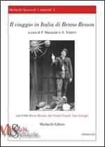 Il viaggio in Italia di Benno Besson. Con il film «Benno Besson, der fremde Freund, l'ami étranger». Con DVD