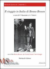 Il viaggio in Italia di Benno Besson. Con il film «Benno Besson, der fremde Freund, l'ami étranger». Con DVD - Philippe Macasdar,Alessandro Tinterri - copertina