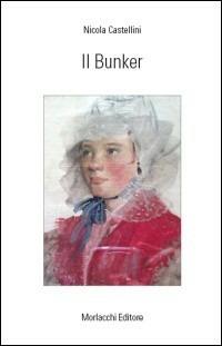 Il bunker - Nicola Castellini - copertina