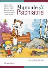 Manuale di psichiatria - Sandro Elisei,Patrizia Moretti,Caterina Firenze - copertina