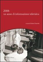 2008: un anno di informazione televisiva