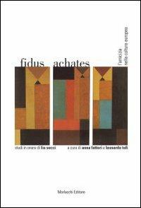 Fidus achates. L'amicizia nella cultura europea. Studi in onore di Lia Secci - copertina