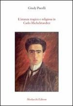 L' istanza tragica e religiosa in Carlo Michelstaedter