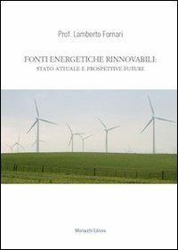 Fonti energetiche rinnovabili. Stato attuale e prospettive future - Lamberto Fornari - copertina