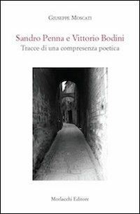 Sandro Penna e Vittorio Bodini. Tracce di una compresenza poetica - Giuseppe Moscati - copertina