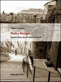 Poeti a Perugia. Capitini, Penna, Arcelli, Ottaviani, Pascale - Walter Cremonte - copertina