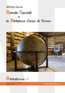 Image of Romolo Spezioli e la biblioteca civica di Fermo. Ediz. speciale