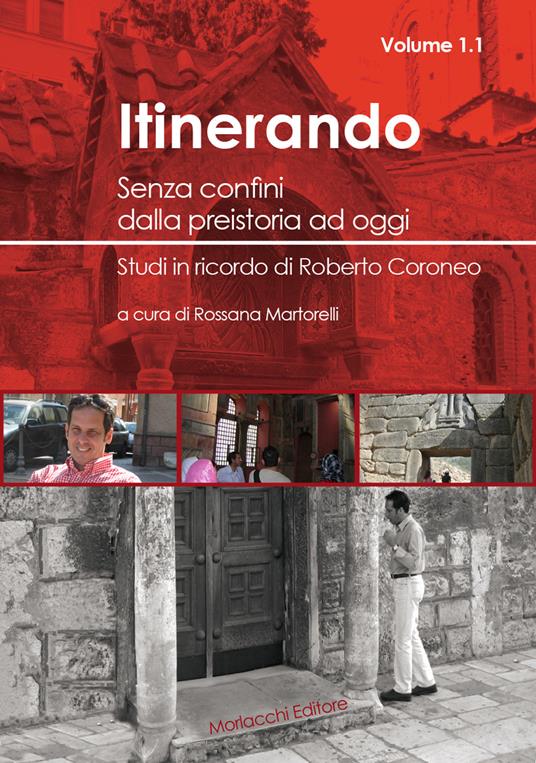 Itinerando. Senza confini dalla preistoria ad oggi. Studi in ricordo di Roberto Coroneo - copertina