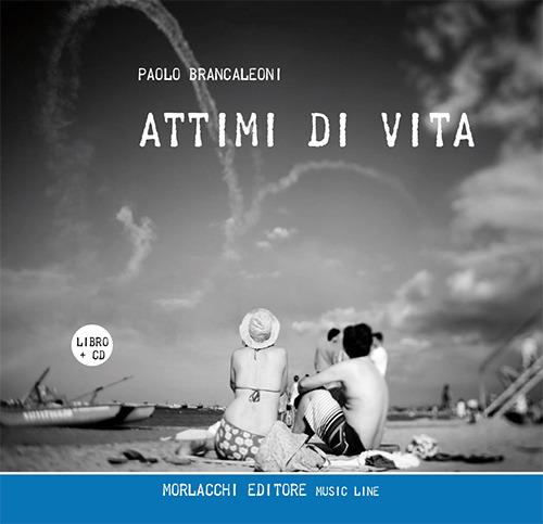 Attimi di vita. Con CD Audio - Paolo Brancaleoni - copertina