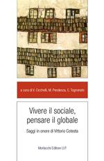 Vivere il sociale, pensare il globale. Saggi in onore di Vittorio Cotesta