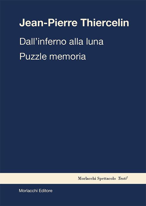 Dall'inferno alla luna. Puzzle memoria - Jean-Pierre Thiercelin - copertina