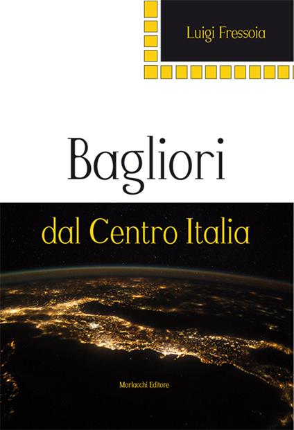 Bagliori dal Centro Italia - Luigi Fressoia - copertina