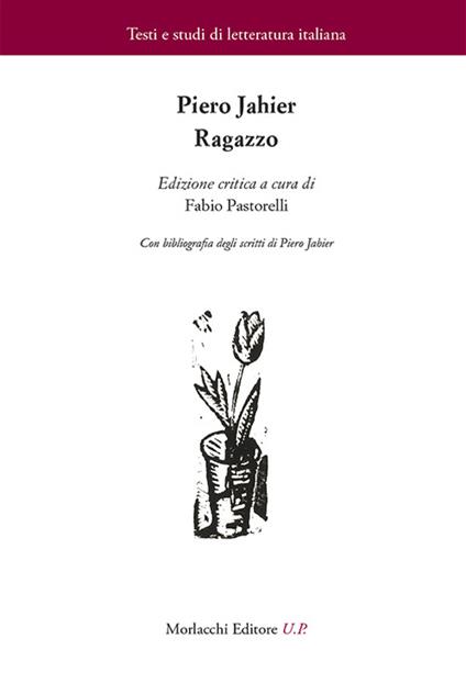 Ragazzo. Ediz. critica - Piero Jahier - copertina