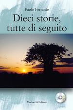 Dieci storie, tutte di seguito. Con CD-ROM