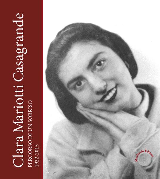 Clara Mariotti Casagrande. Percorso di un sorriso 1922-2015 - copertina